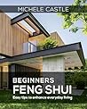 Beginners Feng Shui: Easy Tips to Enhance Everyday Living Beginners Feng Shui: Easy Tips to Enhance Everyday Living