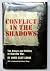 Conflict in the Shadows The...