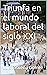 Triunfa en el mundo laboral del siglo XXI by Luis Risueño Gomez
