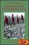 Anatomia del antiliberalismo / The Anatomy of Antiliberalism (El Libro Universitario. Ensayo, 3492028) (Spanish Edition)