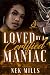 Loved by a Certified Maniac (Certified Maniac's)