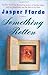 Something Rotten by Jasper Fforde by Jasper Fforde