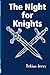The Night for Knights