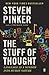 The Stuff of Thought: Language as a Window into Human Nature