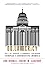 Dollarocracy: How the Money and Media Election Complex is Destroying America 1st Trade Paper edition by Nichols, John, McChesney, Robert W. (2014) Paperback