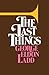 The Last Things: An Eschatology for Laymen by Mr. George Eldon Ladd (1978-04-04)
