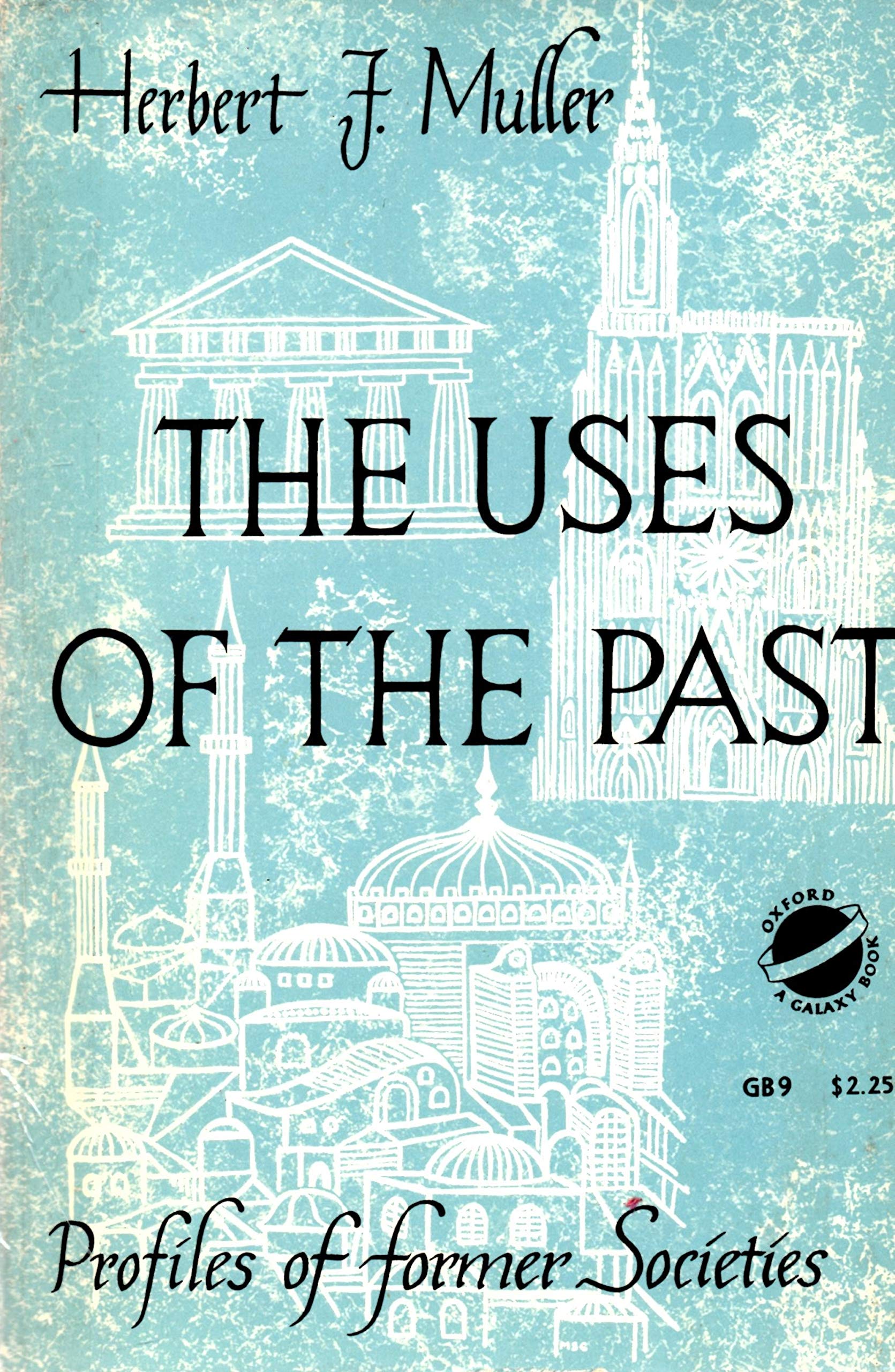 The Uses of the Past: Profiles of Former Societies (Paperback)