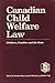Canadian Child Welfare Law: Children, Families, and the State