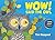 Wow! Said the Owl by Tim Hopgood (2009-09-15)