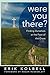 Were You There? by Erik Kolbell (2012-04-30)