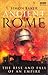 Ancient Rome. The Rise And ...