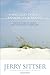 When God Doesn't Answer Your Prayer: Insights to Keep You Praying with Greater Faith and Deeper Hope by Jerry L. Sittser (2007-03-05)
