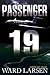 Passenger 19: A Jammer Davis Thriller (Jammer Davis Thrillers) by Ward Larsen (2016-01-05)