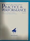 Practice & Performance Level 5. A Practice Guide for Students to Accompany Masterwork Classics.