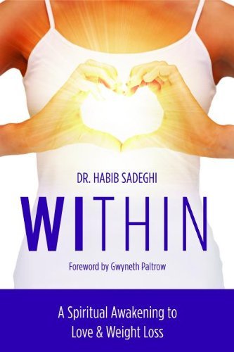 By Dr. Habib Sadeghi WITHIN: A Spiritual Awakening to Love & Weight Loss (Paperback)