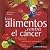 Los Alimentos Contra El Cancer/ Food to Fight Cancer by Richard Béliveau