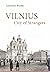Vilnius: City of Strangers