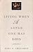 Living When a Loved One Has Died: Revised Edition