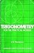 Trigonometry For The Practi...