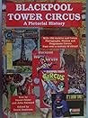 Blackpool Tower Circus: a Pictorial History Blackpool Tower Circus: a Pictorial History