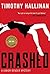 Crashed (A Junior Bender Mystery) by Timothy Hallinan (2013-04-23)