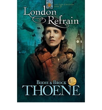 (LONDON REFRAIN ) BY Thoene, Bodie