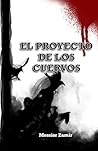 El proyecto de los Cuervos by Messier Zamir Torres