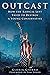 Outcast: How the Radical Le...