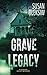 Grave Legacy: A Pioneer Val...