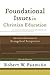 Foundational Issues in Christian Education: An Introduction in Evangelical Perspective by Robert W. Pazmiño (2008-09-01)