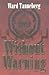 Without Warning by Ward M Tanneberg (2003-09-01)