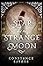 The Star and the Strange Moon by Constance Sayers The Star and the Strange Moon by Constance Sayers