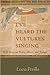 I've Heard the Vultures Singing: Field Notes on Poetry, Illness, and Nature by Lucia Perillo (2009-08-25)