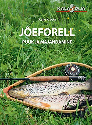 Jõeforell. püük ja majandamine (Hardcover)