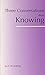 Three Conversations About Knowing by Jay F. Rosenberg (2000) Paperback