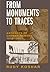 By Rudy Koshar - From Monuments to Traces: Artifacts of German Memory, 1870-1990: 1st (first) Edition