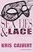 Sex, Lies & Lace: Sex and Lies Book 4 by Kris Calvert (2016-01-19)