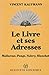 Le Livre et ses adresses: Mallarmé, Ponge, Valéry, Blanchot