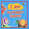 I am ALPHABET SHAPES