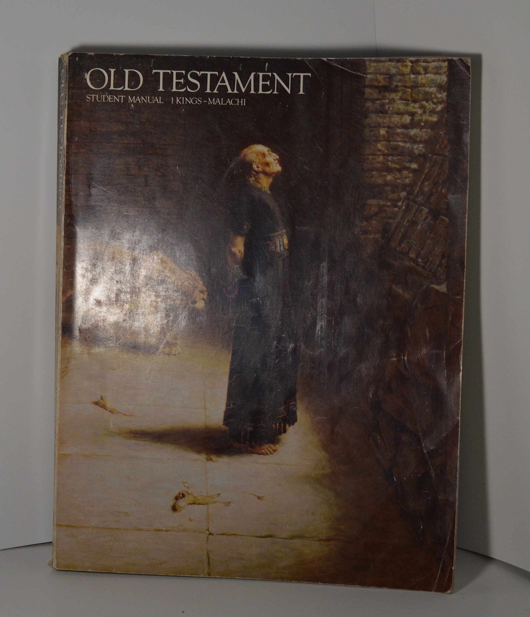 Old Testament: 1Kings - Malachi (Student Manual)
