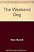 The Weekend Dog (Signet) by Myrna M. Milani (1985-05-07)