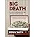 Big Death: Funeral Planning in the Age of Corporate Deathcare (Paperback) - Common