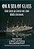 On a Sea of Glass The Life & Loss of the RMS Titanic by Tad Fitch (2015-06-15) by Unknown Author