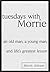 Tuesdays with Morrie: An Old Man, a Young Man, and Life's Greatest Lesson by Mitch Albom (2002-10-08)