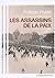 Les assassins de la paix by Philippe Pivion