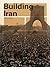 Building Iran by Talinn Grigor (2009-05-04)