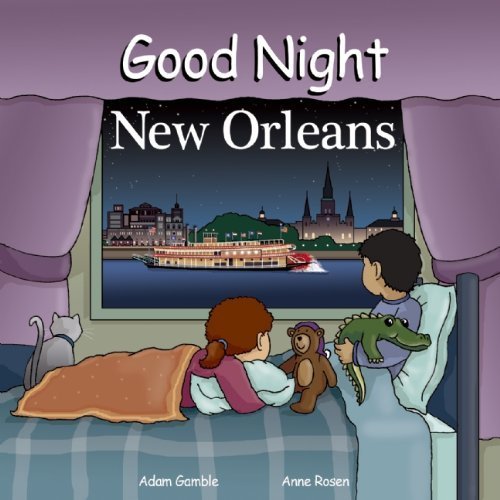 Good Night New Orleans (Good Night Our World) by Adam Gamble (2012-08-01)