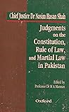Judgments on the constitution, rule of law, and Martial Law in Pakistan Judgments on the constitution, rule of law, and Martial Law in Pakistan