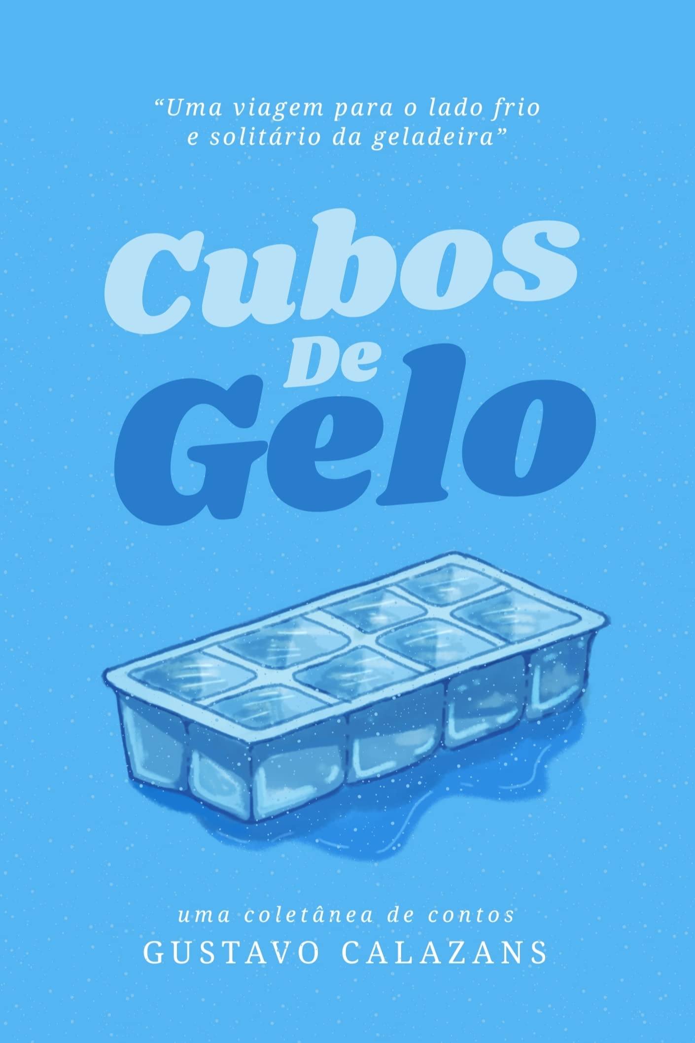 Cubos de Gelo (Portuguese Edition)