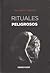 Rituales Peligrosos by Ana María Cabrera